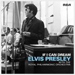 Elvis Presley - If I Can Dream: Elvis Presley with Royal Philharmo